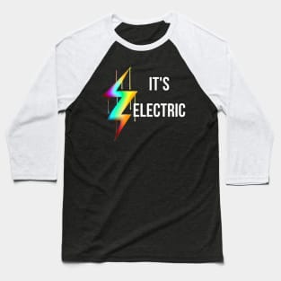 It's Electric Baseball T-Shirt